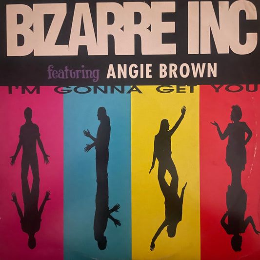 Bizarre Inc feat Angie Brown - Im Gonna Get You